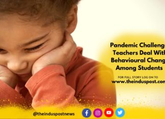 Pandemic Challenge: Teachers Deal With Behavioural Change Among Students Pandemic challenge: Teachers deal with behavioural change among students