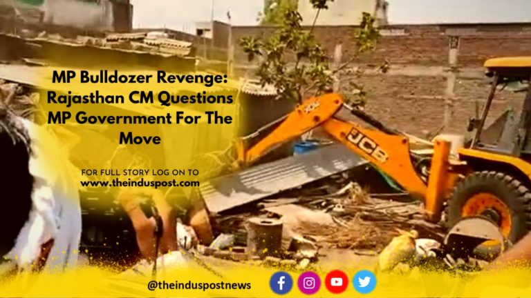 MP Bulldozer Revenge: Rajasthan CM Questions MP Government For The Move