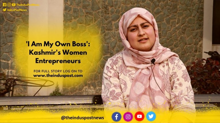 ‘I Am My Own Boss’: Kashmir’s Women Entrepreneurs