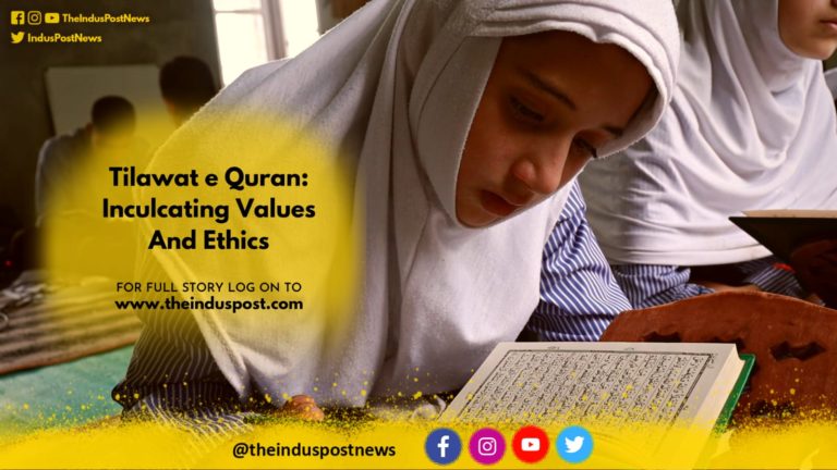 Tilawat e Quran: Inculcating Values And Ethics