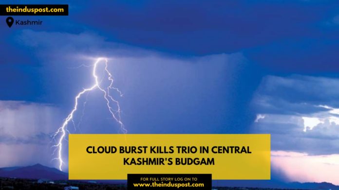 Cloud Burst Kills Trio In Central Kashmir's Budgam