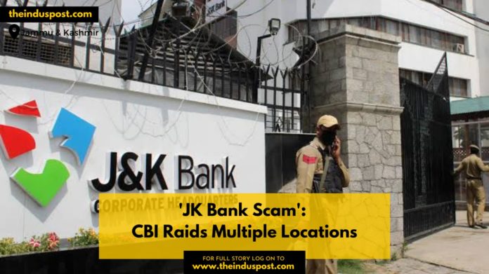 'JK Bank Scam': CBI Raids Multiple Locations