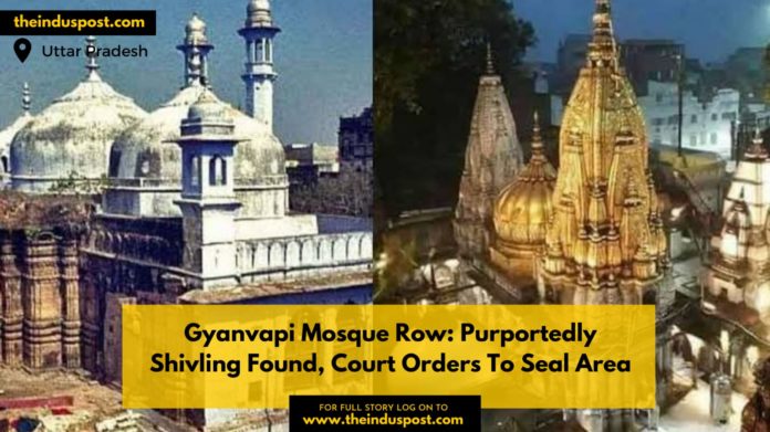 Gyanvapi Mosque Row: Purportedly Shivling Found, Court Orders To Seal Area