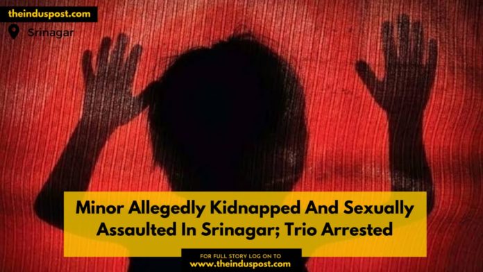 Minor Allegedly Kidnapped And Sexually Assaulted In Srinagar; Trio Arrested