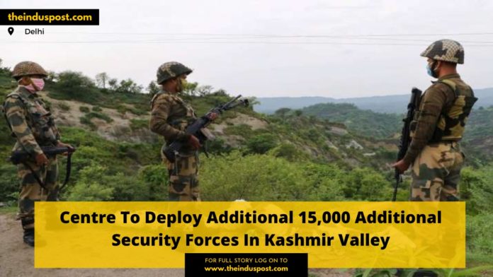 Centre To Deploy Additional 15,000 Additional Security Forces In Kashmir Valley