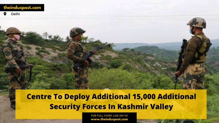 Centre To Deploy Additional 15,000 Additional Security Forces In Kashmir Valley