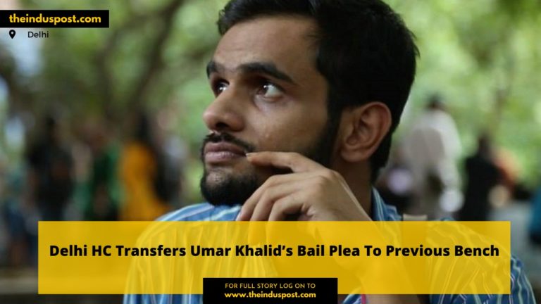 Delhi HC Transfers Umar Khalid’s Bail Plea To Previous Bench