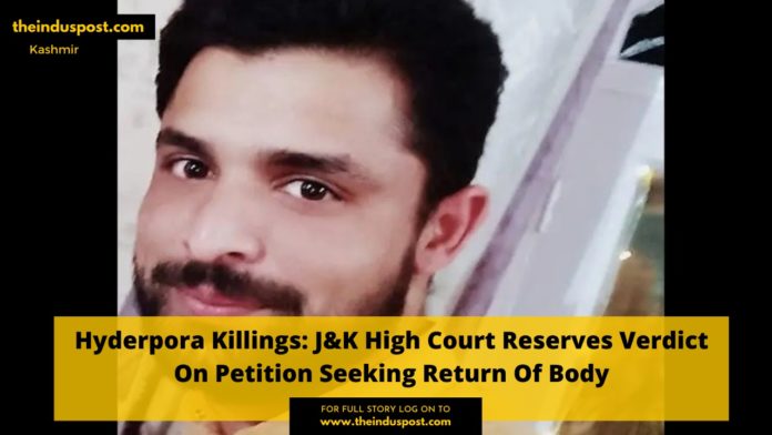 Hyderpora Killings: J&K High Court Reserves Verdict On Petition Seeking Return Of Body