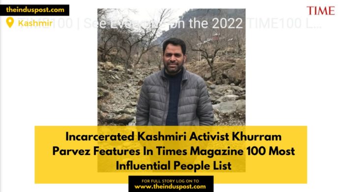 Incarcerated Kashmiri Activist Khurram Parvez Features In Times Magazine 100 Most Influential People List