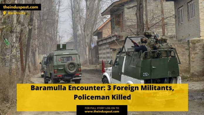 Baramulla Encounter: 3 Foreign Militants, Policeman Killed