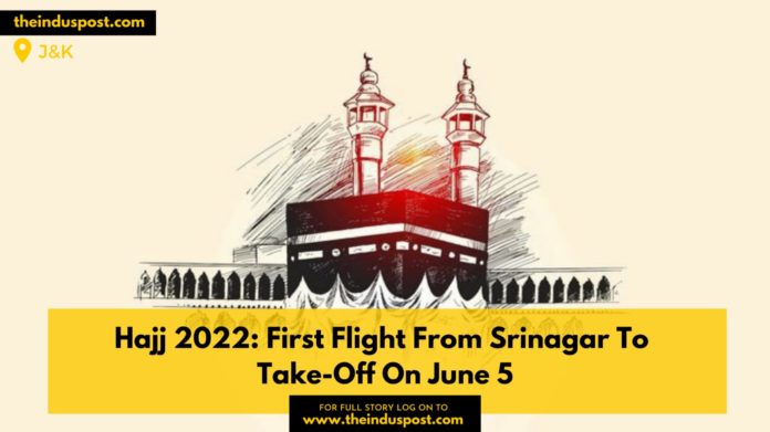 Hajj 2022: First Flight From Srinagar To Take-Off On June 5