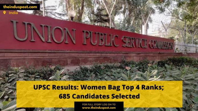 UPSC Results: Women Bag Top 4 Ranks; 685 Candidates Selected