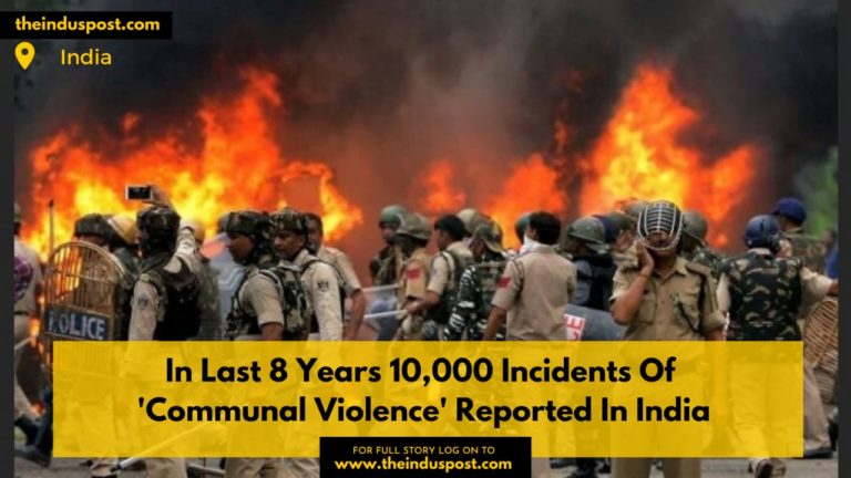 In Last 8 Years 10,000 incidents of ‘Communal Violence’ Reported In India