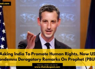 Asking India To Promote Human Rights, Now US Condemns Derogatory Remarks On Prophet (PBUH) Asking India To Promote Human Rights, Now US Condemns Derogatory Remarks On Prophet (PBUH)