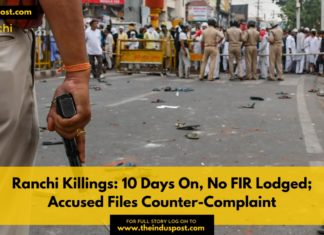 Ranchi Killings: 10 Days On, No FIR Lodged; Accused Files Counter-Complaint Ranchi Killings: 10 Days On, No FIR Lodged; Accused Files Counter-Complaint