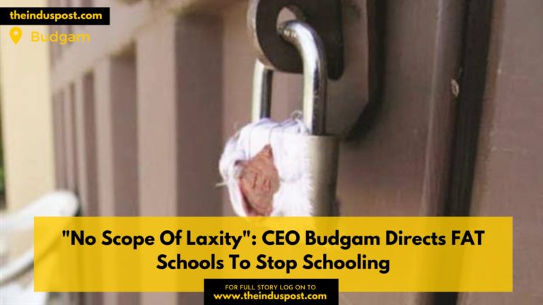 “No Scope Of Laxity”: CEO Budgam Directs FAT Schools To Stop Schooling
