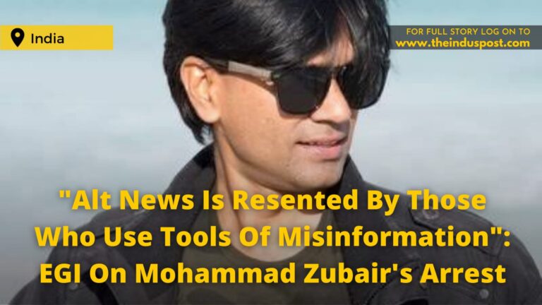 “Alt News Is Resented By Those Who Use Tools Of Misinformation”: EGI On Mohammad Zubair’s Arrest