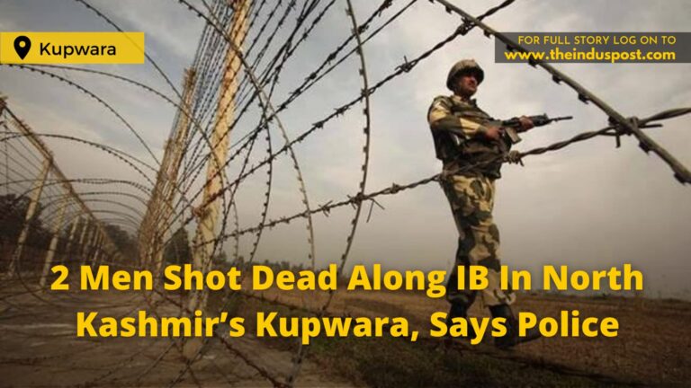 2 Men Shot Dead Along IB In North Kashmir’s Kupwara, Says Police