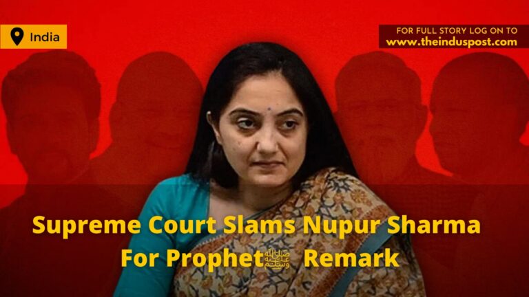 Supreme Court Slams Nupur Sharma For Prophetﷺ Remark