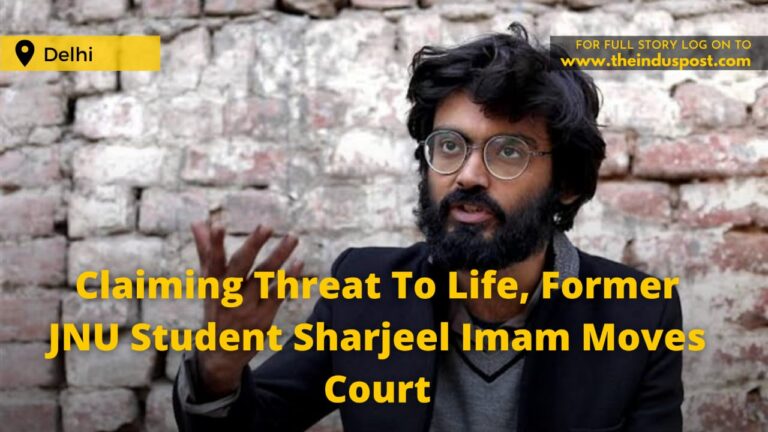 Claiming Threat To Life, Former JNU Student Sharjeel Imam Moves Court