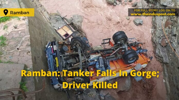 Ramban: Tanker Falls In Gorge; Driver Killed