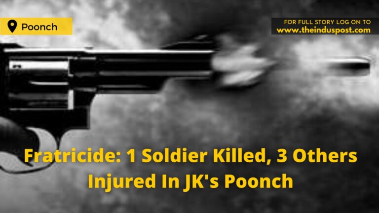 Fratricide: 1 Soldier Killed, 3 Others Injured In JK’s Poonch