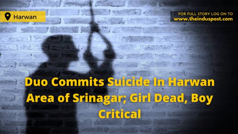Duo Commits Suicide In Harwan Area of Srinagar; Girl Dead, Boy Critical