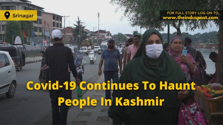 Covid-19 Continues To Haunt People In Kashmir