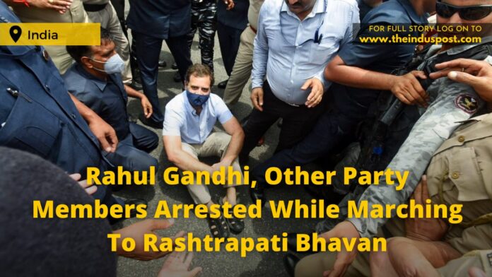 Rahul Gandhi, Other Party Members Arrested While Marching To Rashtrapati Bhavan