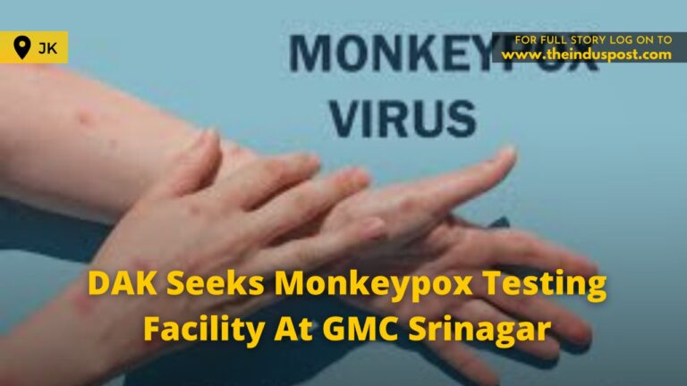 DAK Seeks Monkeypox Testing Facility At GMC Srinagar