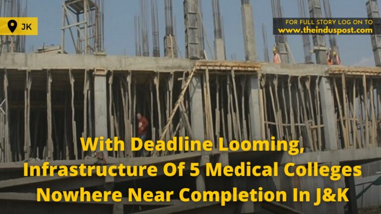 With Deadline Looming, Infrastructure Of 5 Medical Colleges Nowhere Near Completion In J&K