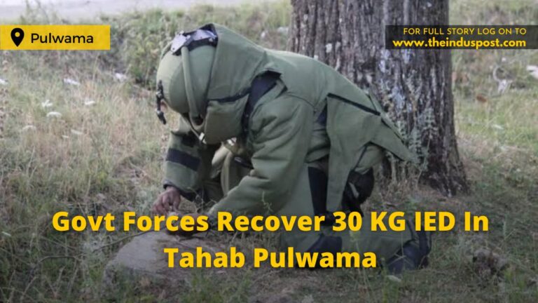 Govt Forces Recover 30 KG IED In Tahab Pulwama