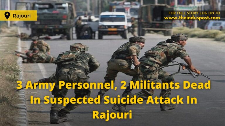 3 Army Personnel, 2 Militants Dead In Suspected Suicide Attack In Rajouri