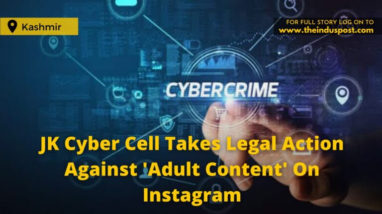 JK Cyber Cell Takes Legal Action Against ‘Adult Content’ On Instagram