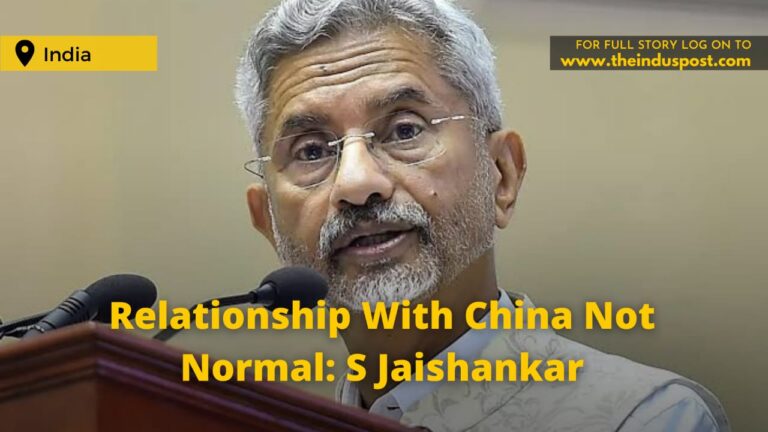Relationship With China Not Normal: S Jaishankar
