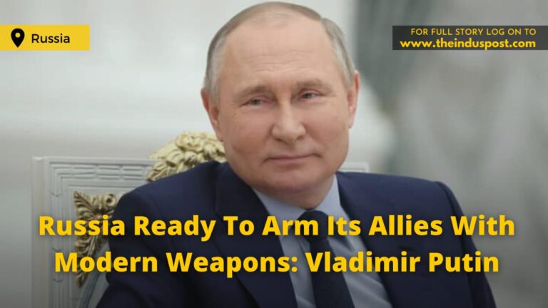 Russia Ready To Arm Its Allies With Modern Weapons: Vladimir Putin