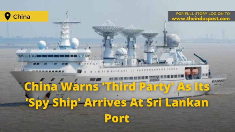 China Warns ‘Third Party’ As Its ‘Spy Ship’ Arrives At Sri Lankan Port