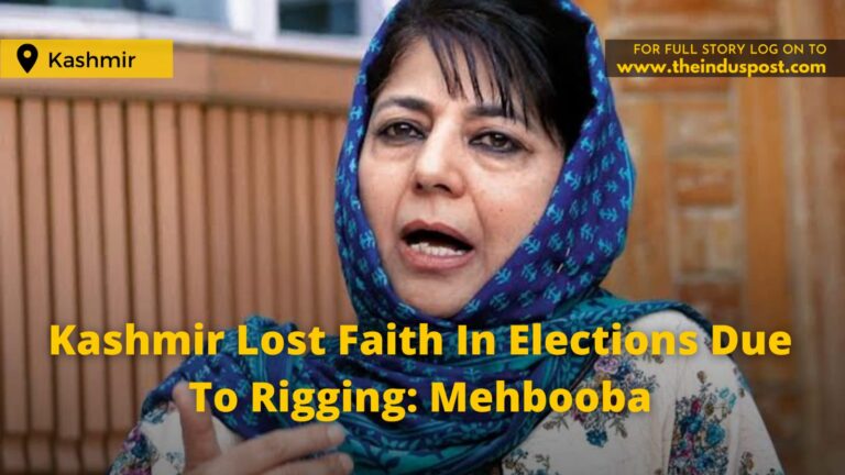 Kashmir Lost Faith In Elections Due To Rigging: Mehbooba