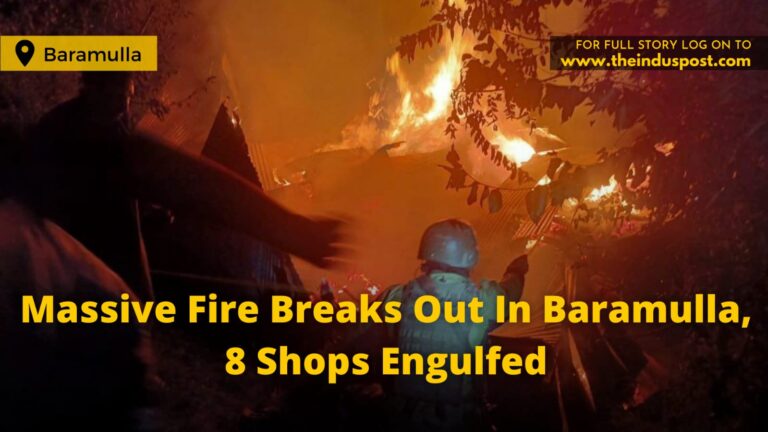 Massive Fire Breaks Out In Baramulla, 8 Shops Engulfed