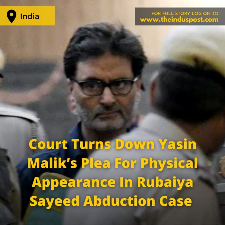 Court Turns Down Yasin Malik’s Plea For Physical Appearance In Rubaiya Sayeed Abduction Case