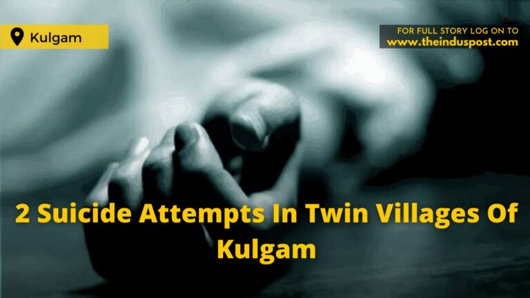 2 Suicide Attempts In Twin Villages Of Kulgam