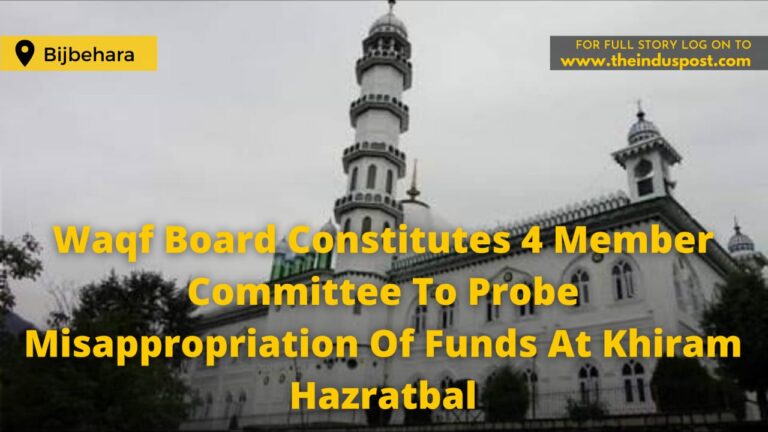 Waqf Board Constitutes 4 Member Committee To Probe Misappropriation Of Funds At Khiram Hazratbal