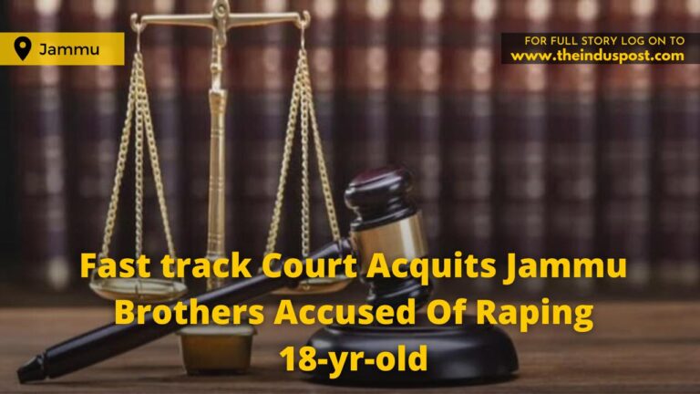 Fast track Court acquits Jammu brothers accused of raping 18-yr-old