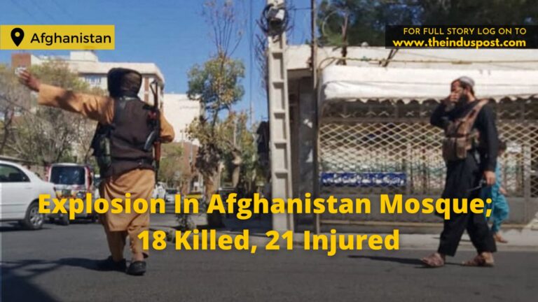 Explosion In Afghanistan Mosque; 18 Killed, 21 Injured