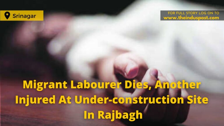 Migrant Labourer Dies, Another Injured At Under-construction Site In Rajbagh